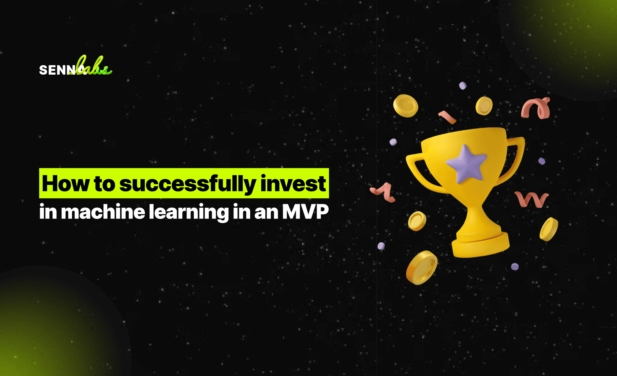 How to successfully invest in machine learning in an MVP