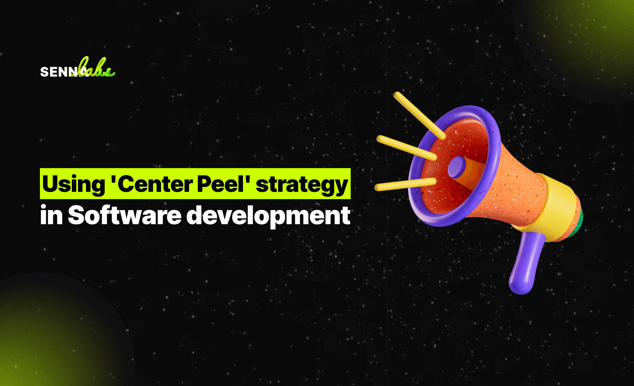 Using 'Center Peel' strategy in Software development