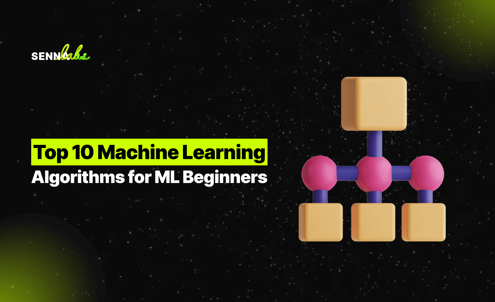 Top 10 Machine Learning Algorithms for ML Beginners