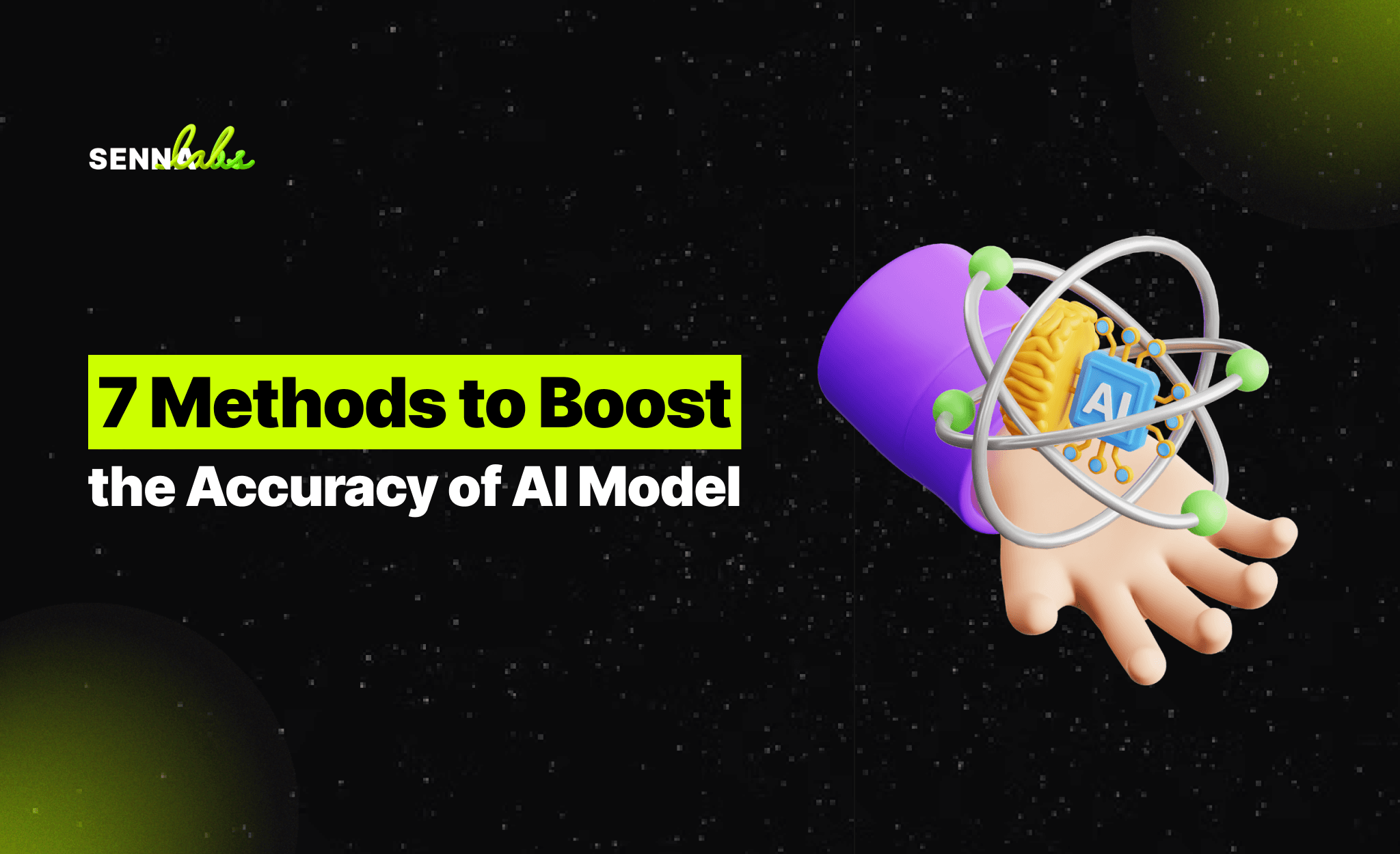 7 Methods to Boost the Accuracy of AI Model