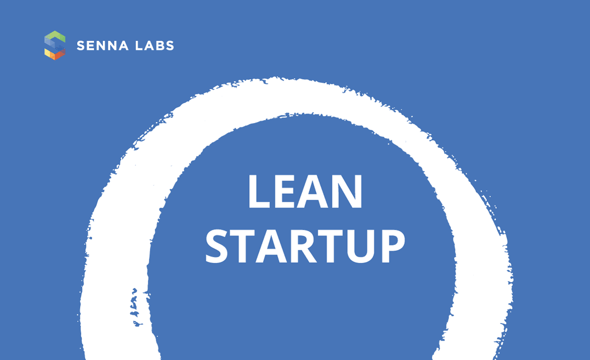 แนวคิด ‘Lean Startup’ สร้างความได้เปรียบให้บริษัทพัฒนาซอฟต์แวร์อย่างไร?