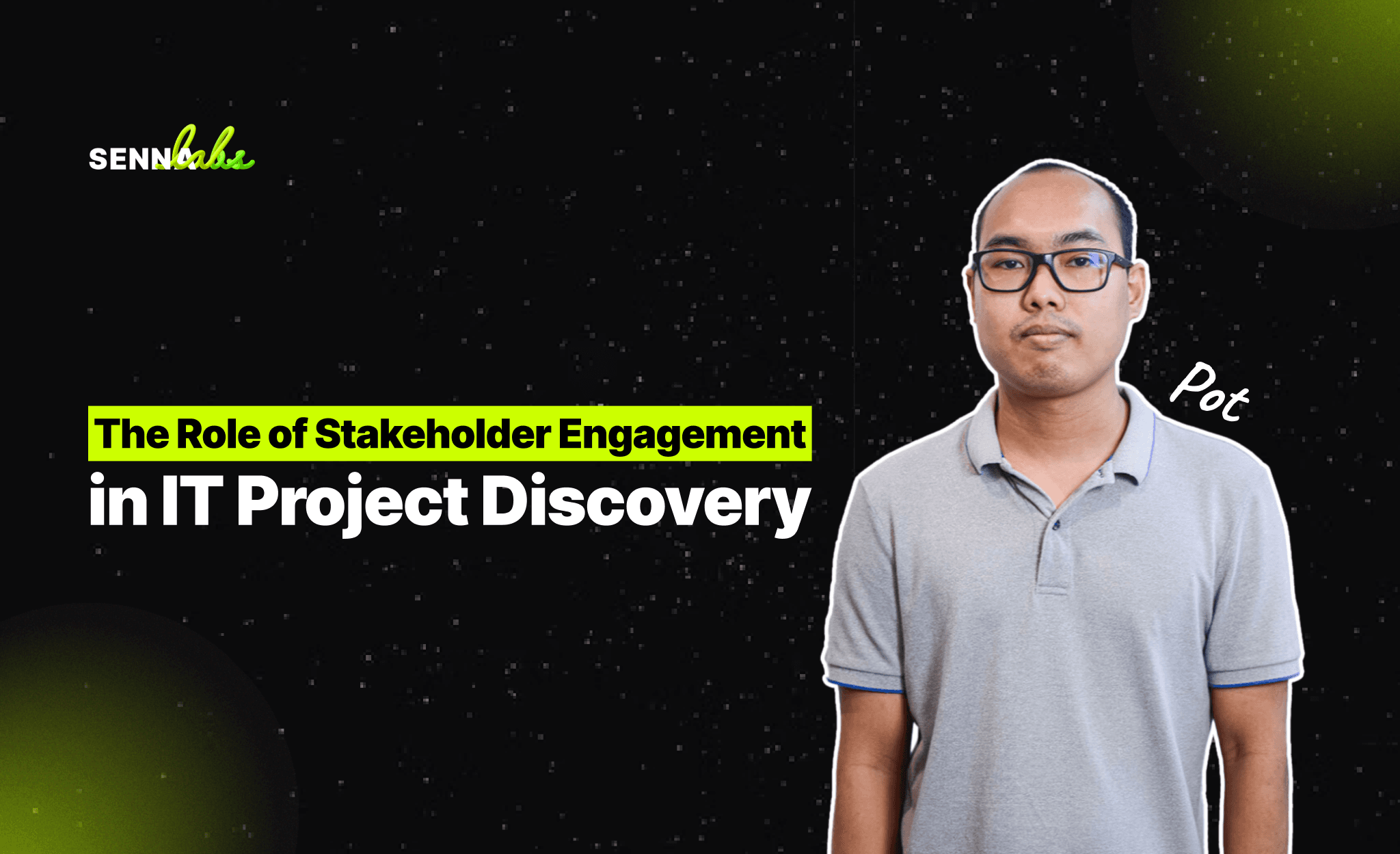 The Role of Stakeholder Engagement in IT Project Discovery