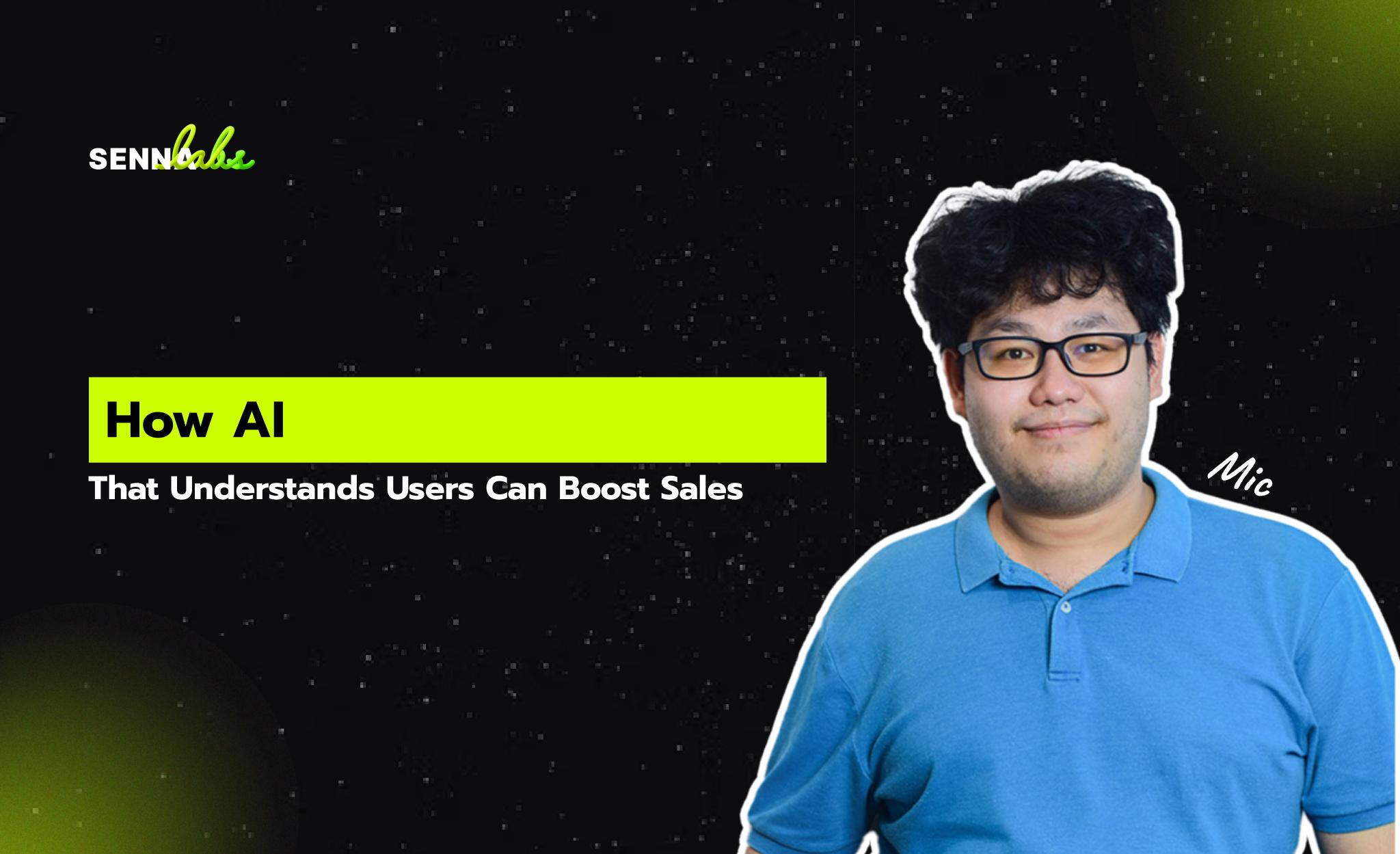 How AI That Understands Users Can Boost Sales