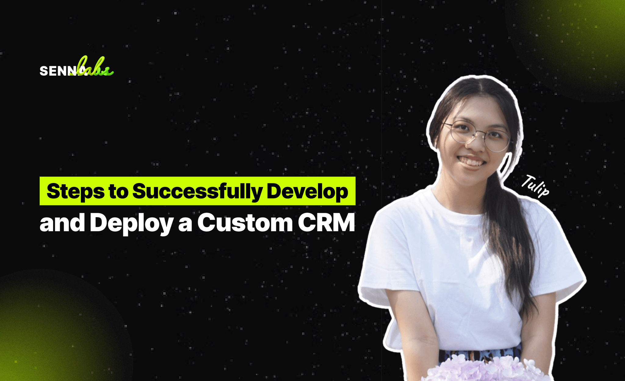 Steps to Successfully Develop and Deploy a Custom CRM