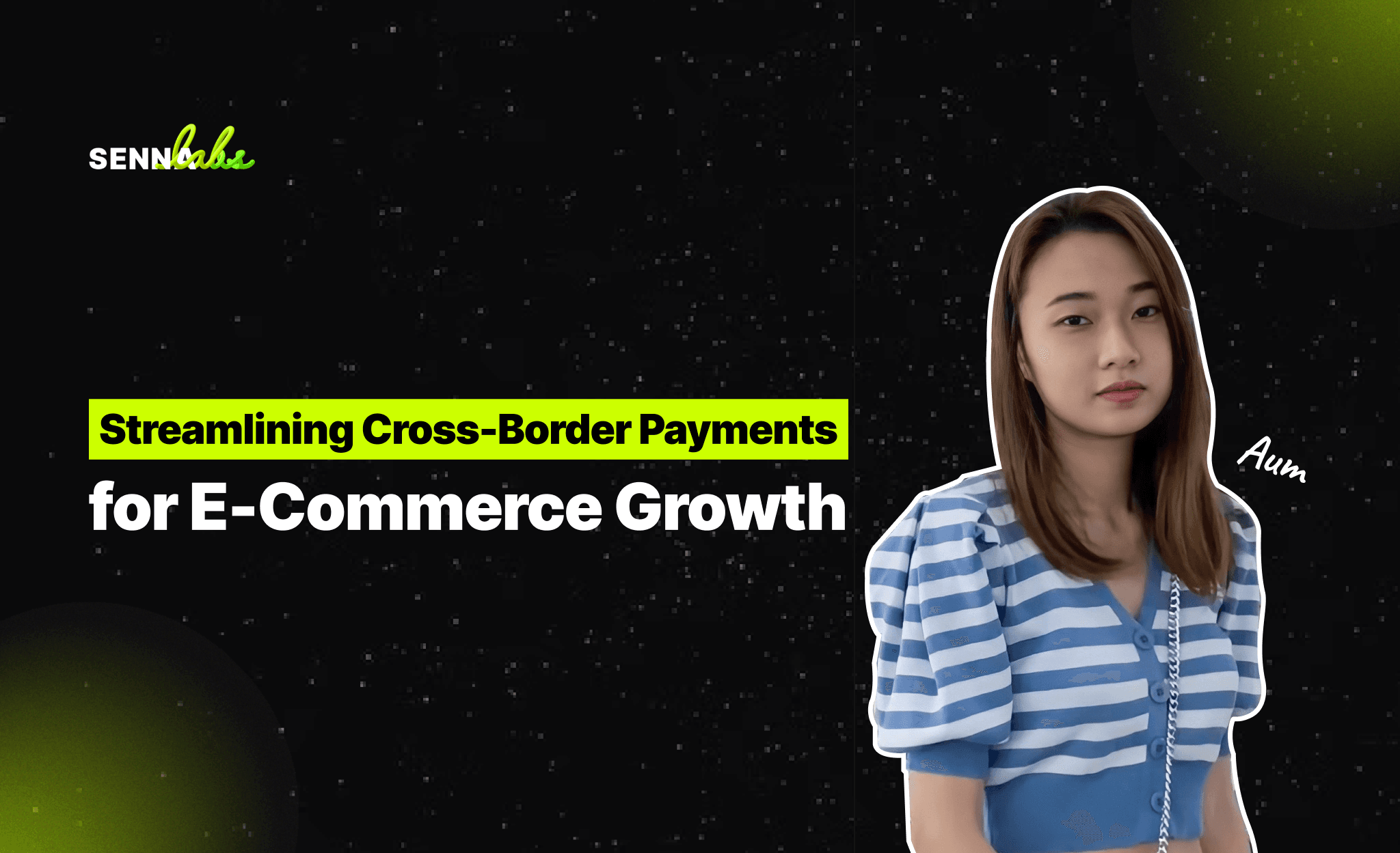 Streamlining Cross-Border Payments for E-Commerce Growth
