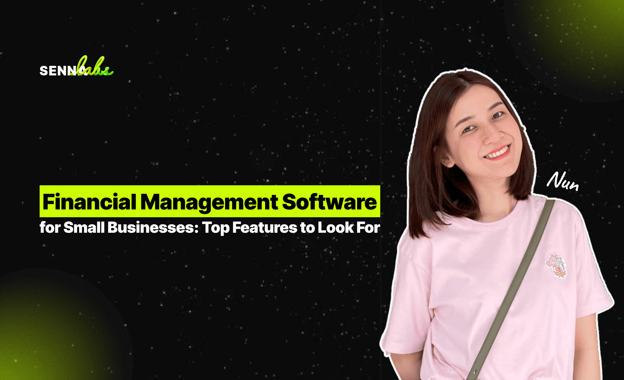 Financial Management Software for Small Businesses: Features to Look For Managing Finances