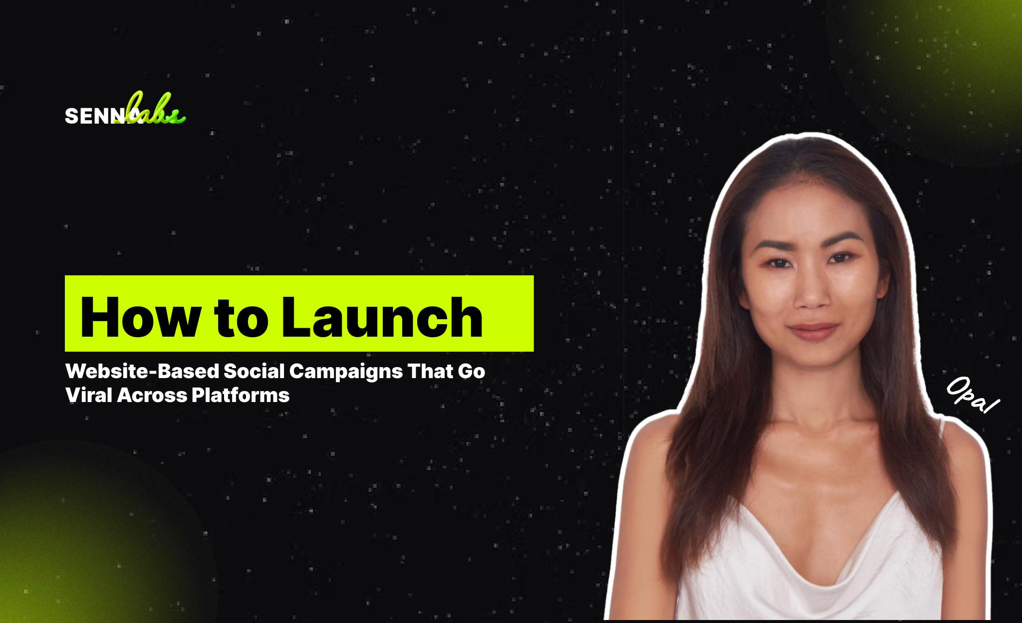 How to Launch Website-Based Social Campaigns That Go Viral Across Platforms
