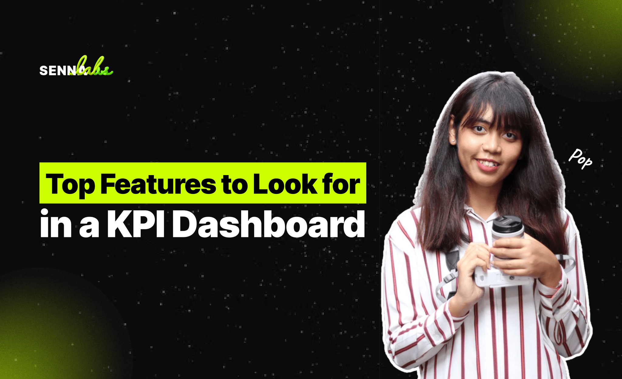 Top Features to Look for in a KPI Dashboard