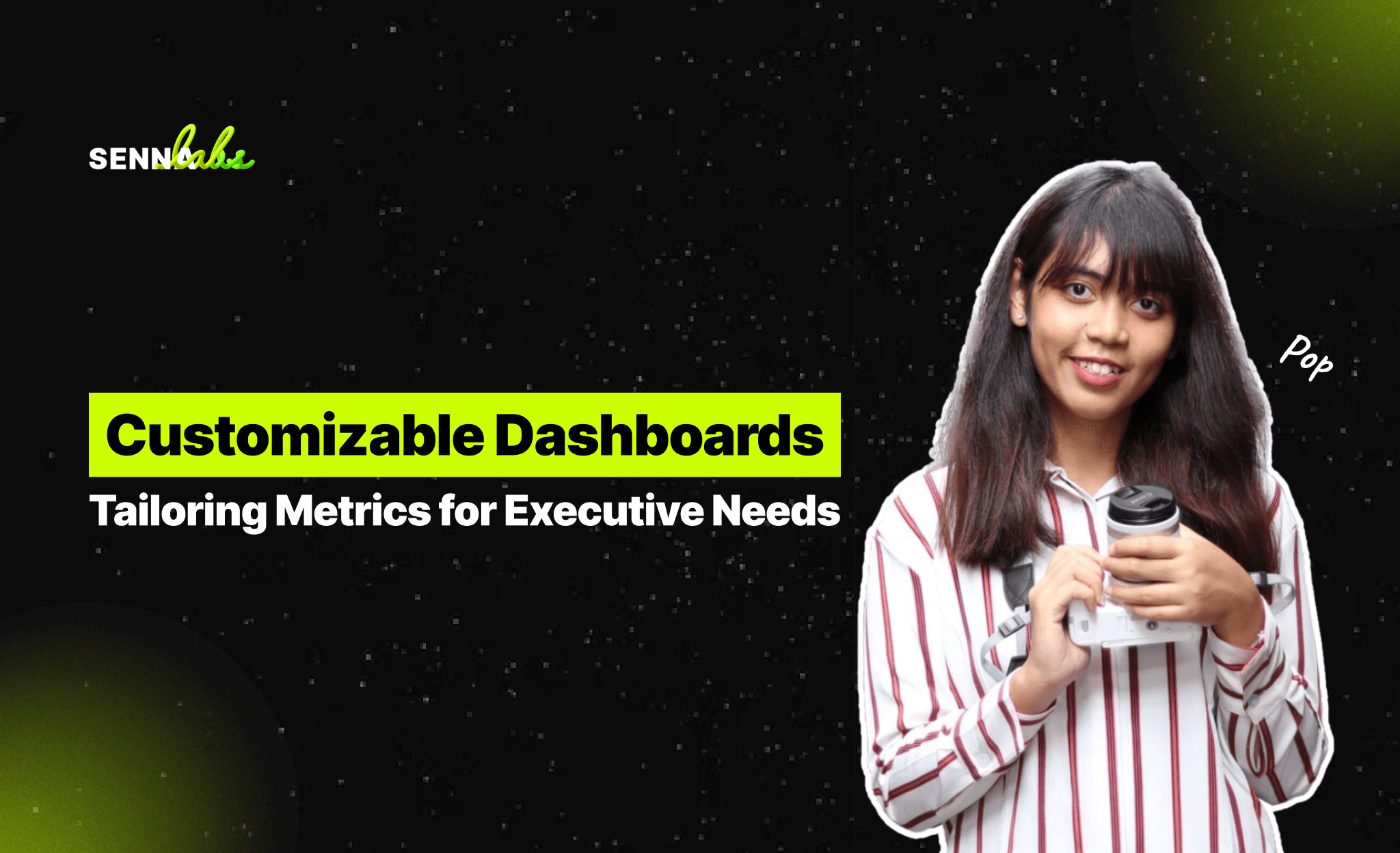 Customizable Dashboards: Tailoring Metrics for Executive Needs