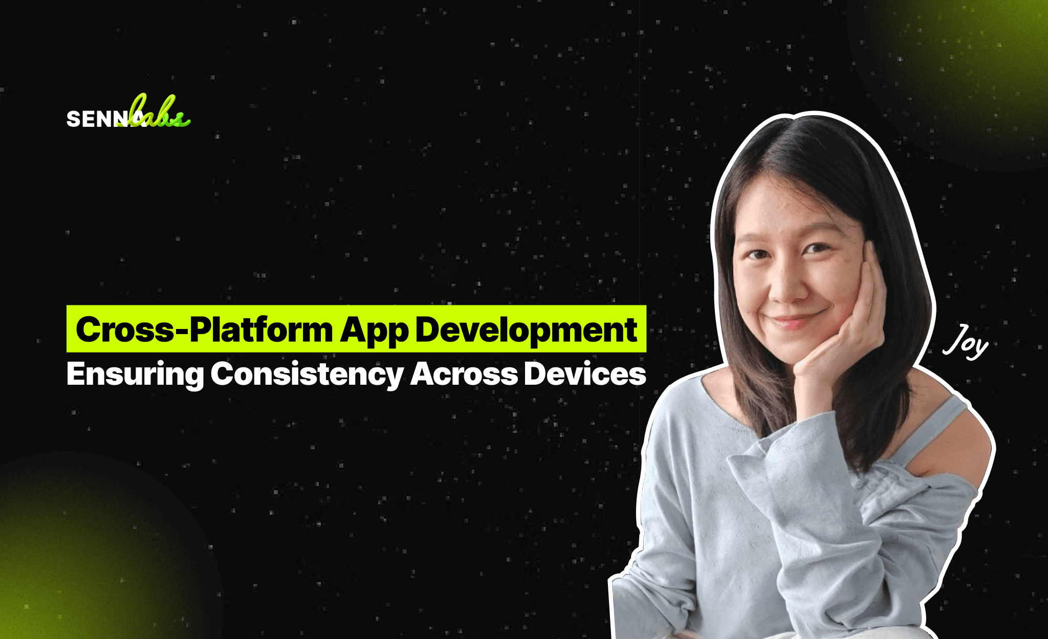 Cross-Platform App Development: Ensuring Consistency Across Devices