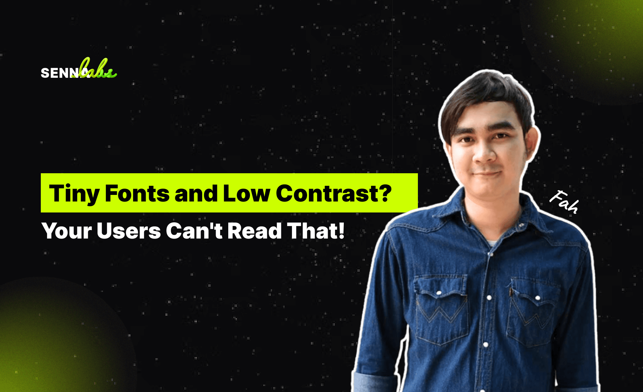 Tiny Fonts and Low Contrast? Your Users Can't Read That!