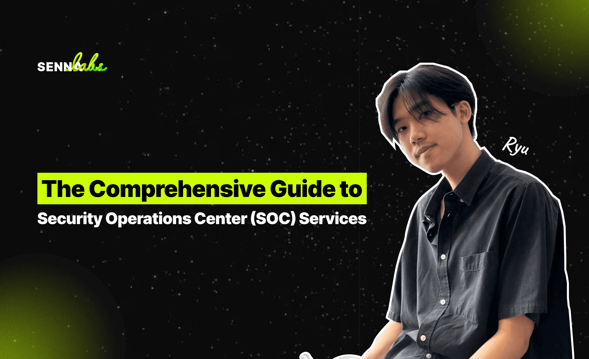 The Comprehensive Guide to Security Operations Center (SOC) Services