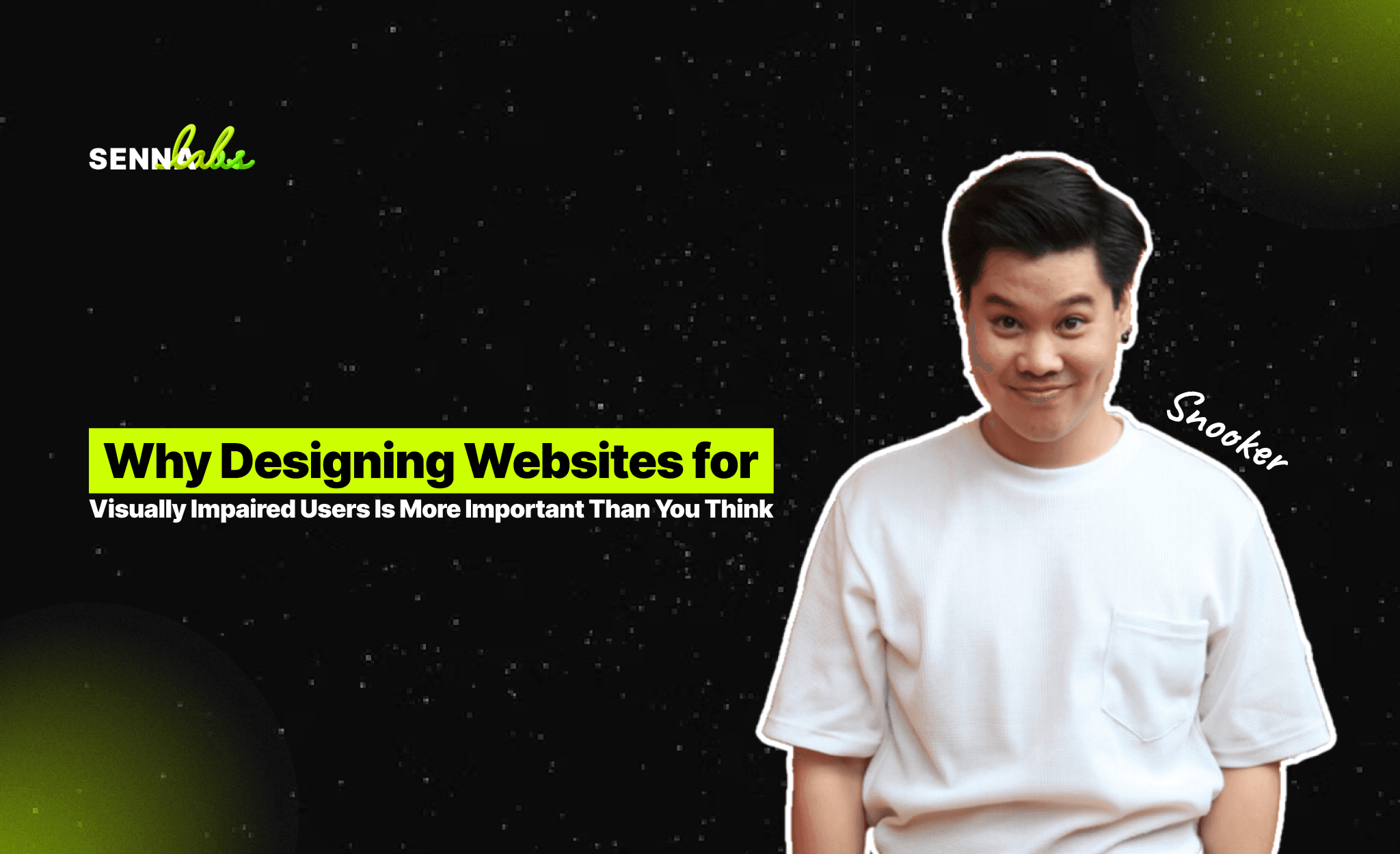 Why Designing Websites for Visually Impaired Users Is More Important Than You Think