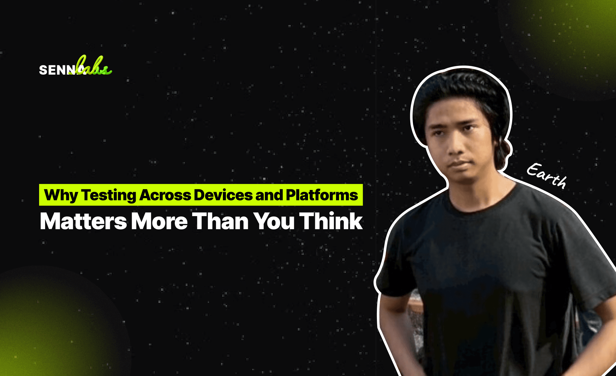 Why Testing Across Devices and Platforms Matters More Than You Think