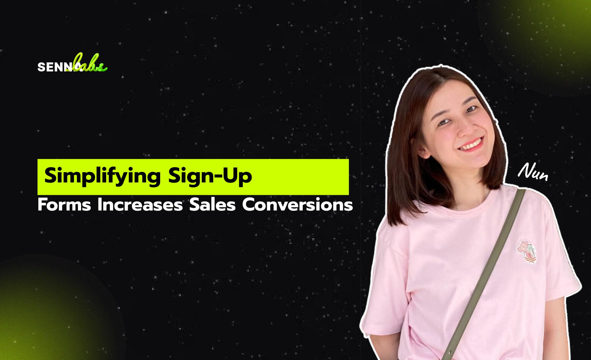 Simplifying Sign-Up Forms Increases Sales Conversions