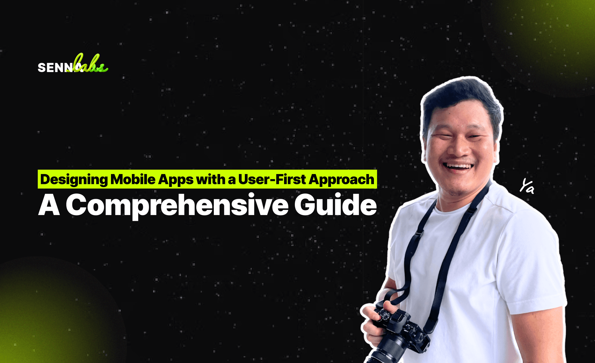 Designing Mobile Apps with a User-First Approach: A Comprehensive Guide