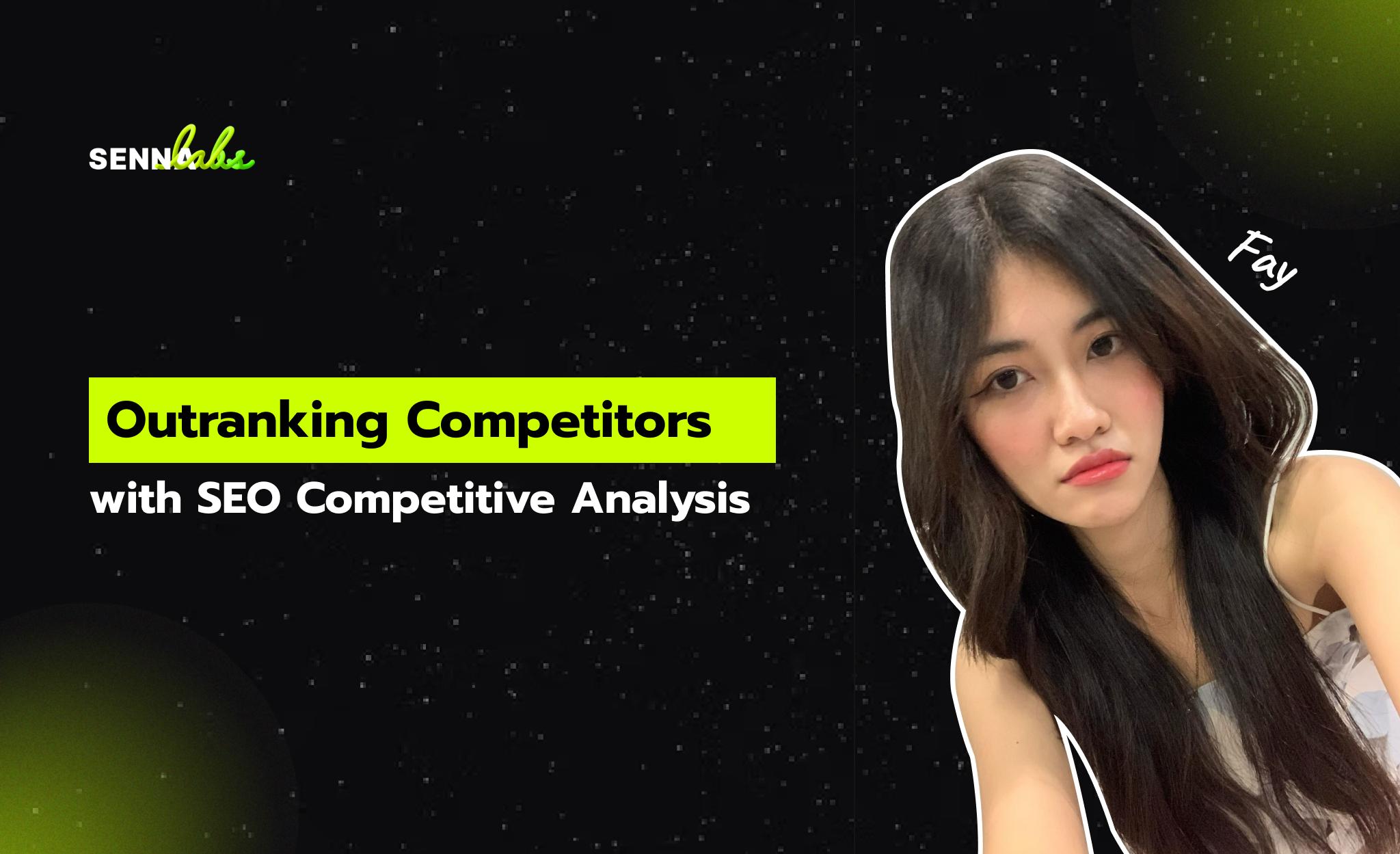 Outranking Competitors with SEO Competitive Analysis