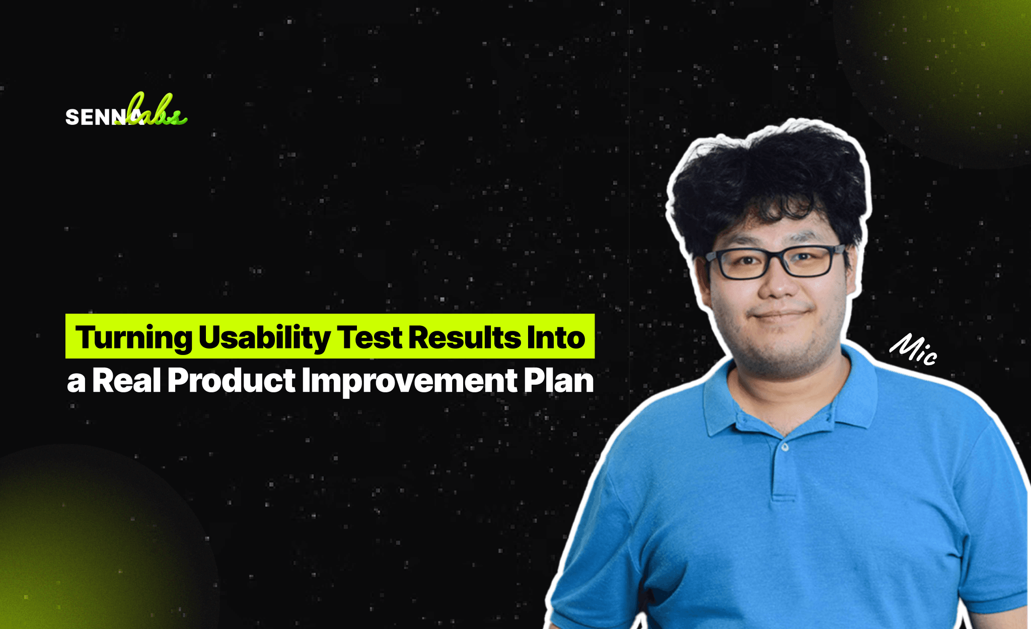 Turning Usability Test Results Into a Real Product Improvement Plan