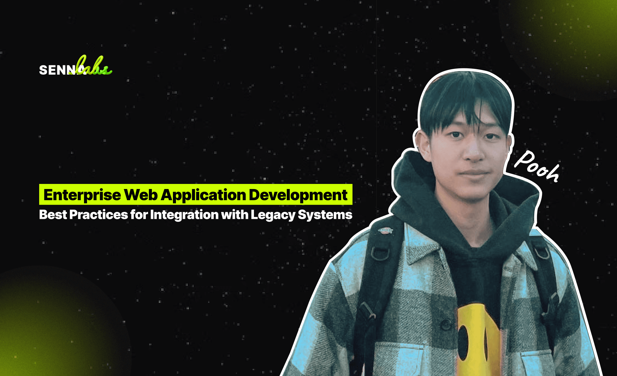Enterprise Web Application Development: Best Practices for Integration with Legacy Systems