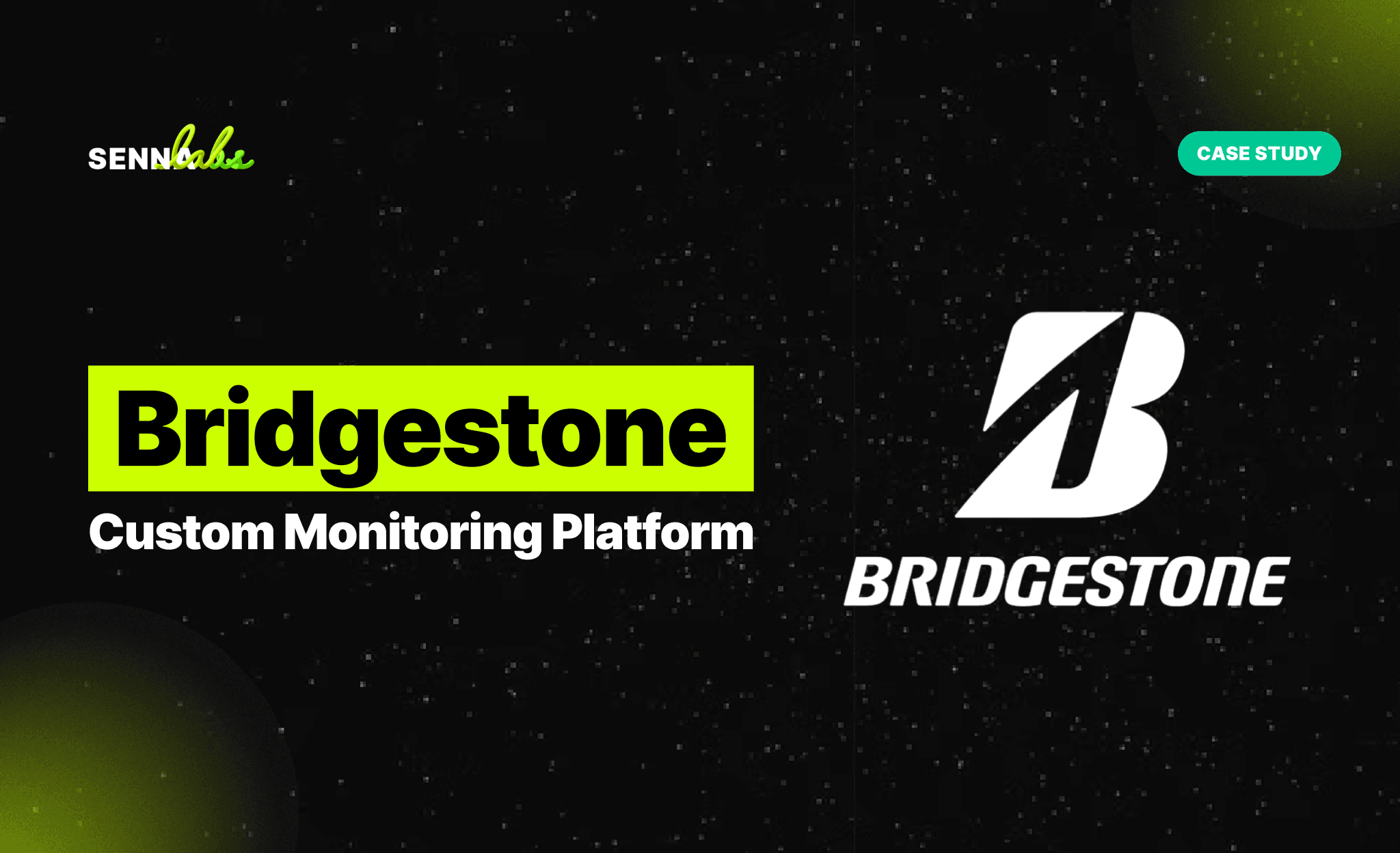 Case Study: Bridgestone Transforms Production Visibility and Control with Senna Labs' Custom Monitoring Platform