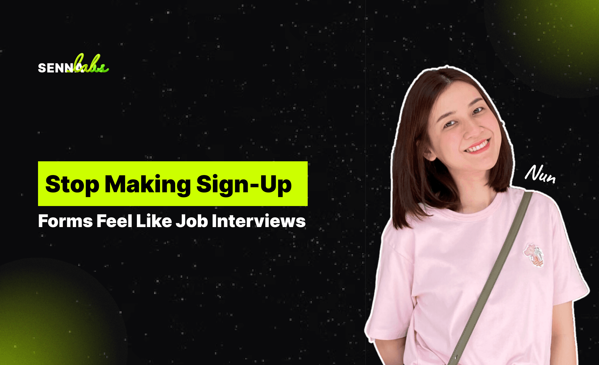 Blog - Stop Making Sign-Up Forms Feel Like Job Interviews