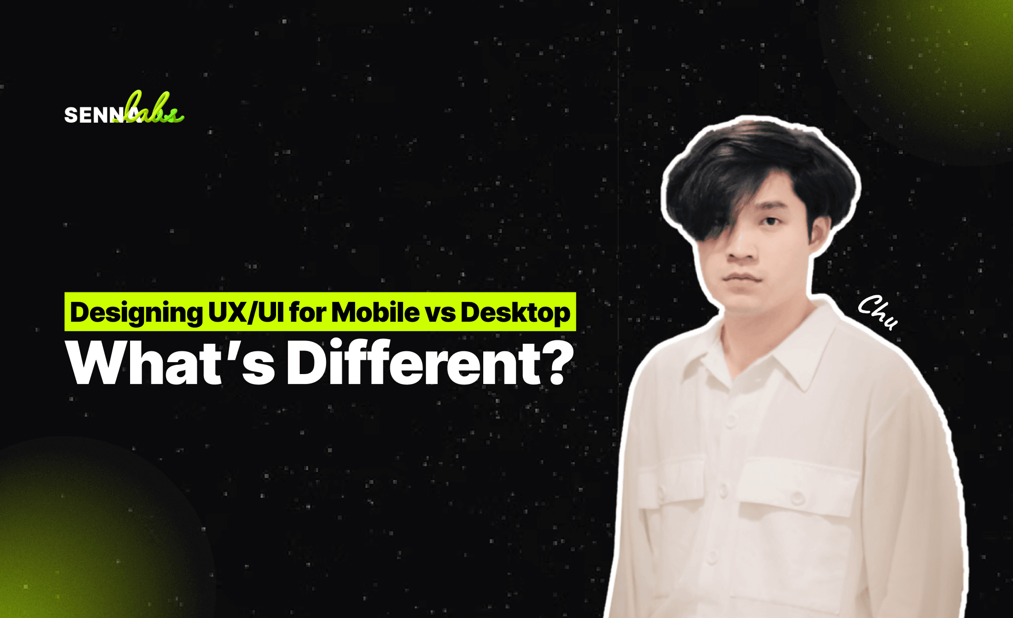 Blog - Designing UX/UI for Mobile vs Desktop: What’s Different?