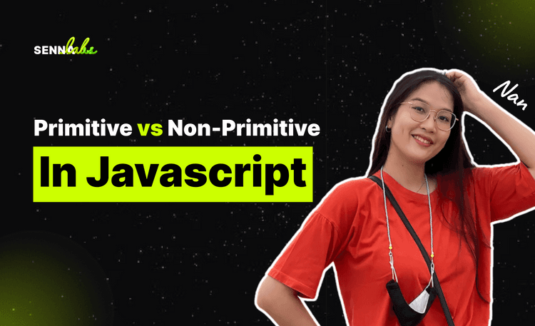 Blog - ชนิดข้อมูล Primitive vs Non-Primitive ใน JavaScript